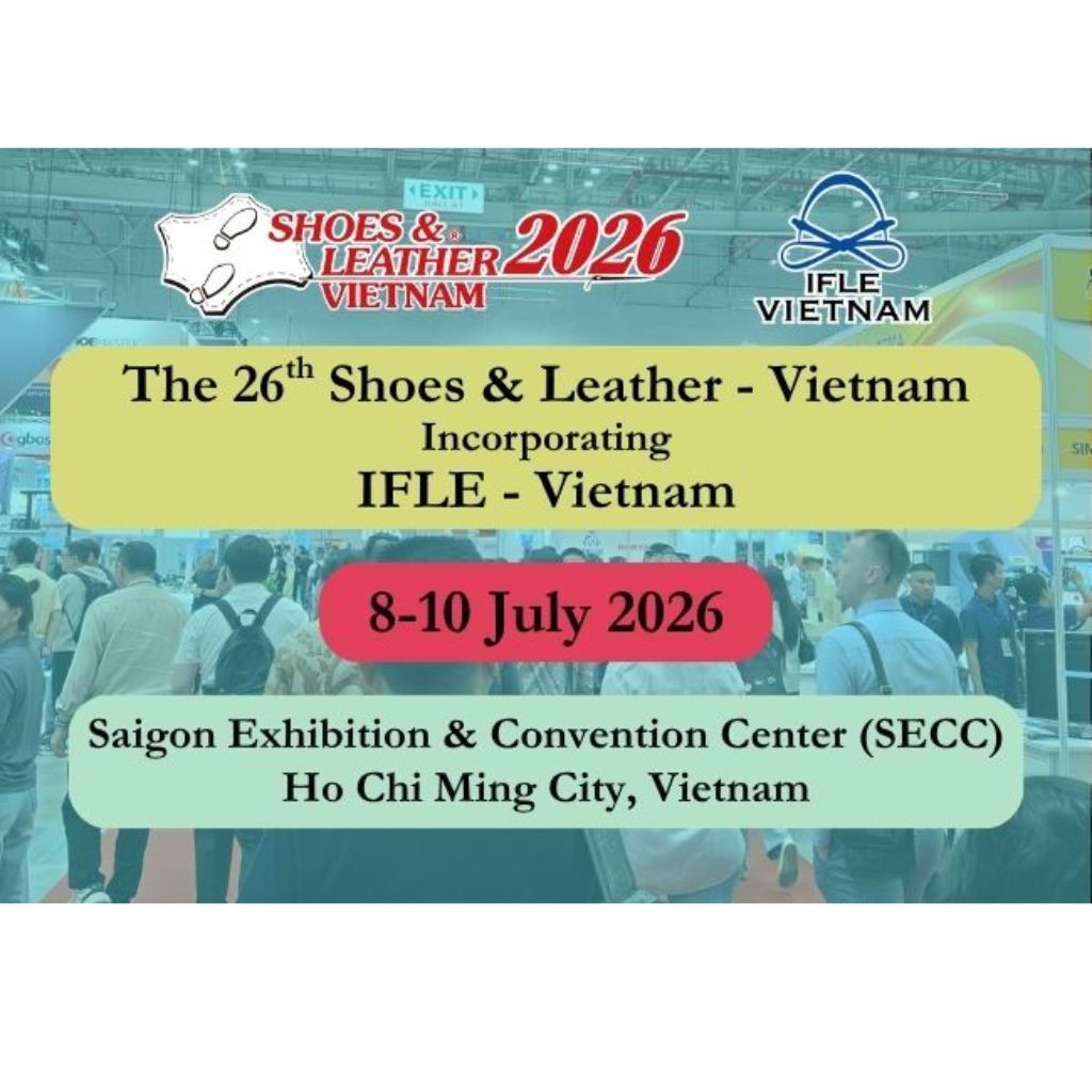 SHOES &amp; LEATHER VIETNAM 2026 – Triển lãm Quốc tế Da &amp; Giày Việt Nam lớn nhất ASEAN